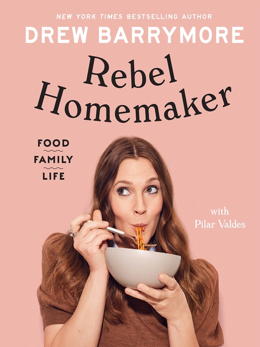 Title details for Rebel Homemaker by Drew Barrymore - Available
